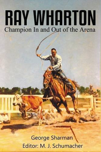 Ray Wharton  Champion in and Out of the Arena [Paperback]