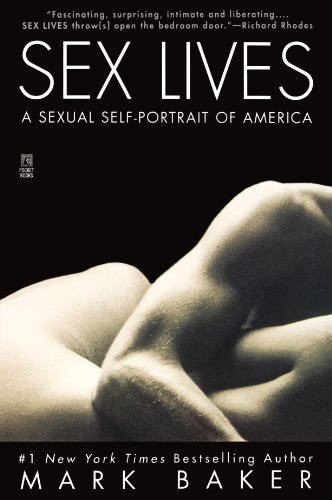 Sex Lives A Sexual Self Portrait of America [Paperback]