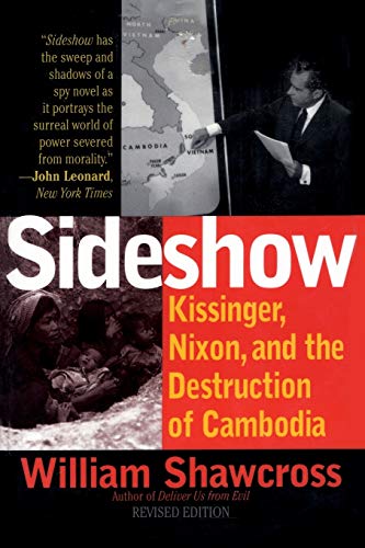 Sideshow Kissinger, Nixon, and the Destruction of Cambodia [Paperback]