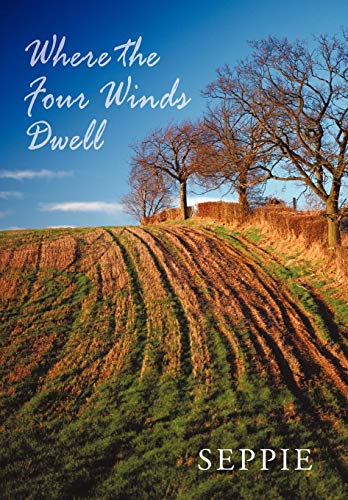 Where the Four Winds Dwell [Hardcover]