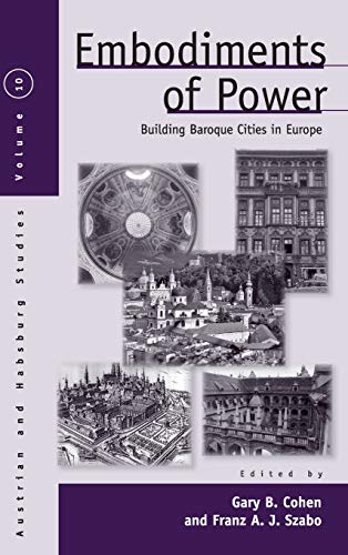 Embodiments of Power Building Baroque Cities in Europe [Hardcover]