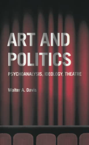 Art and Politics Psychoanalysis, Ideology, Theatre [Paperback]