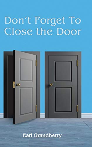 Don't Forget to Close the Door [Hardcover]
