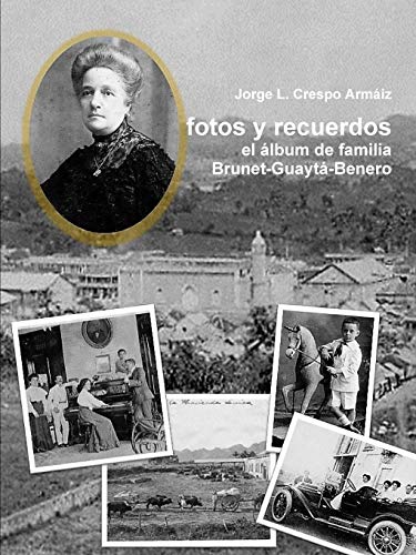 Fotos y Recuerdos  El Album de Familia Brunet-Guayta-Benero [Paperback]