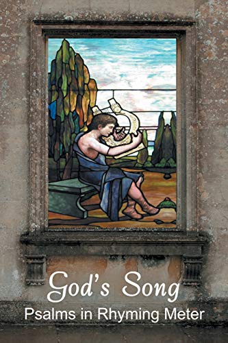God's Song Psalms In Rhyming Meter [Paperback]