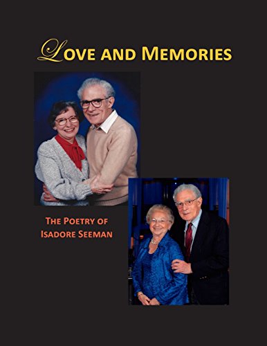 Love And Memories - The Poetry Of Isadore Seeman [Paperback]