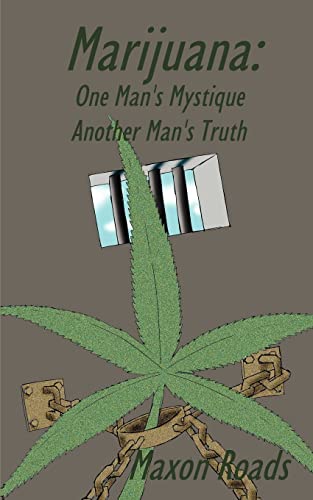 Marijuana One Man's Mystique Another Man's Truth [Paperback]