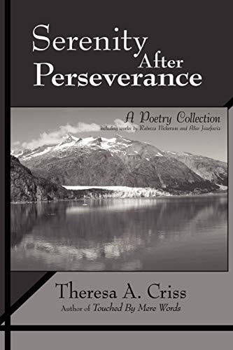 Serenity after Perseverance  A Poetry Collection [Paperback]