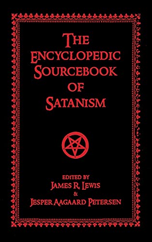 The Encyclopedic Sourcebook of Satanism [Hardcover]