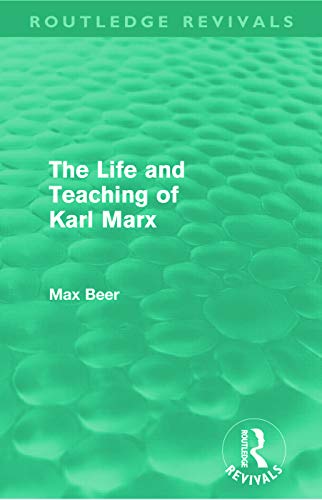 The Life and Teaching of Karl Marx (Routledge Revivals) [Paperback]