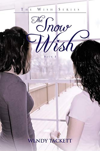 The Wish Series The Snow Wish Book 1 [Paperback]