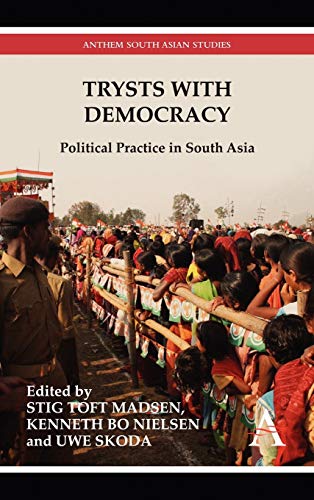 Trysts with Democracy Political Practice in South Asia [Hardcover]