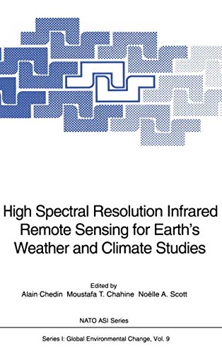 High Spectral Resolution Infrared Remote Sensing for Earths Weather and Climate [Paperback]
