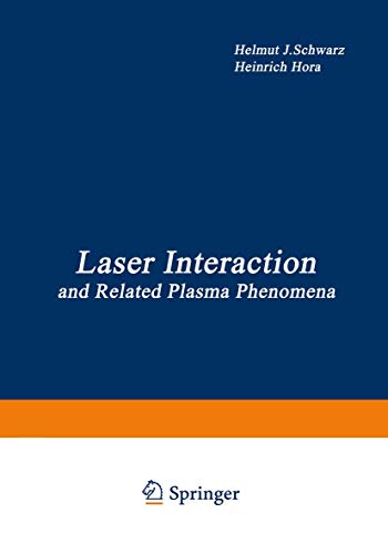 Laser Interaction and Related Plasma Phenomena Proceedings of the First Worksho [Paperback]