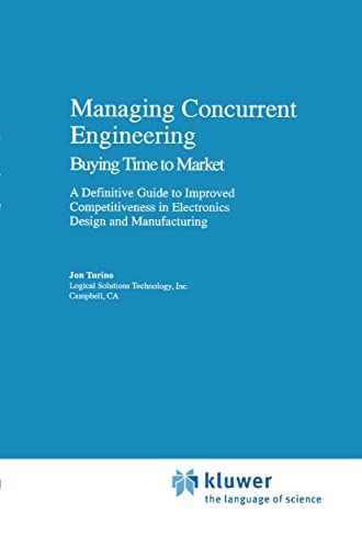 Managing Concurrent Engineering Buying Time to Market  A Definitive Guide to I [Hardcover]