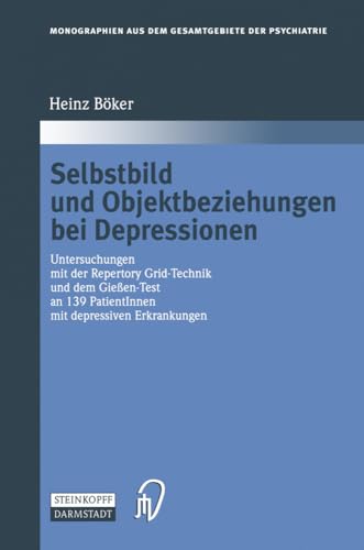 Selbstbild und Objektbeziehungen bei Depressionen Untersuchungen mit der Repert [Paperback]