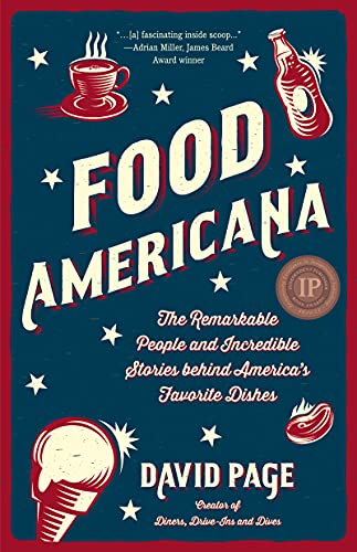 Food Americana The Remarkable People and Incredible Stories behind Americas Fa [Paperback]