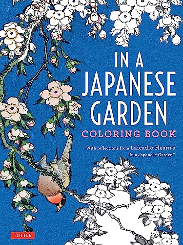 In a Japanese Garden Coloring Book With Reflections from Lafcadio Hearn's 'In a [Paperback]