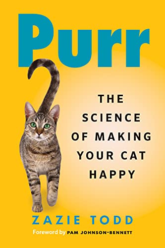 Purr The Science of Making Your Cat Happy [Hardcover]