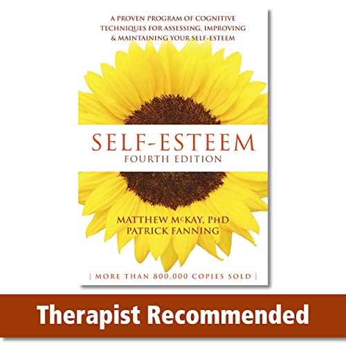 Self-Esteem A Proven Program of Cognitive Techniques for Assessing, Improving,  [Paperback]
