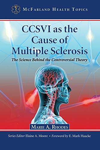 Ccsvi As The Cause Of Multiple Sclerosis The Science Behind The Controversial T [Paperback]