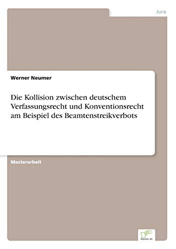Die Kollision Zwischen Deutschem Verfassungsrecht Und Konventionsrecht Am Beispi [Paperback]