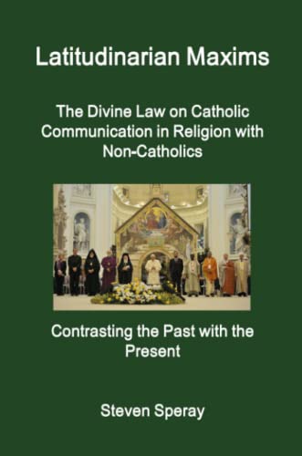 Latitudinarian Maxims the Divine Law on Catholic Communication in Religion with  [Paperback]