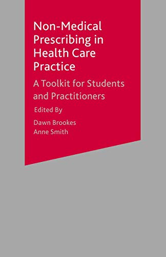Non-Medical Prescribing in Healthcare Practice A Toolkit for Students and Pract [Paperback]
