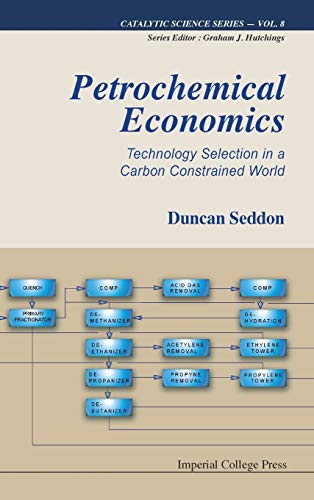 Petrochemical Economics Technology Selection In A Carbon Constrained World (cat [Hardcover]