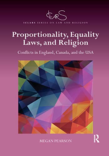 Proportionality, Equality Laws, and Religion Conflicts in England, Canada, and  [Paperback]