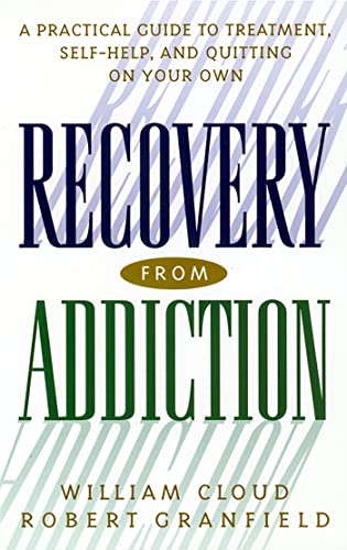 Recovery from Addiction A Practical Guide to Treatment, Self-Help and Quitting  [Paperback]