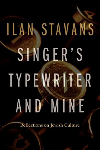 Singer's Typewriter And Mine Reflections On Jewish Culture (texts And Contexts) [Paperback]
