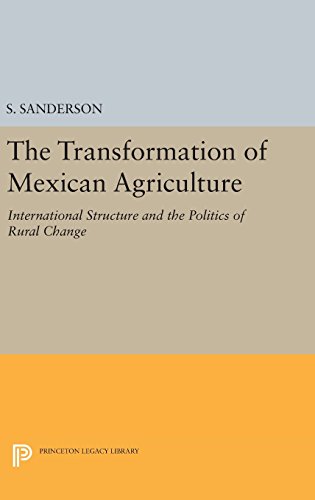 The Transformation of Mexican Agriculture International Structure and the Polit [Hardcover]