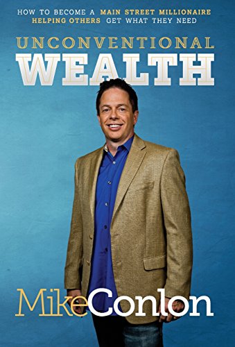 Unconventional Wealth How To Become A Main Street Millionaire Helping Others Ge [Hardcover]