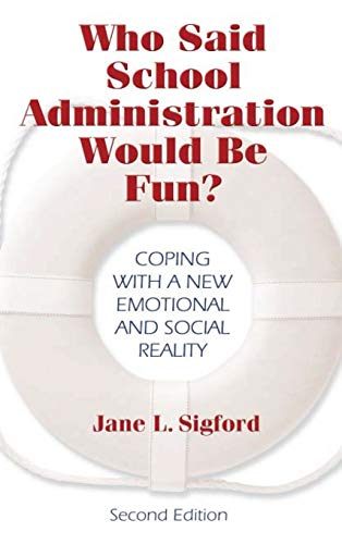Who Said School Administration Would Be Fun Coping With a New Emotional and So [Hardcover]