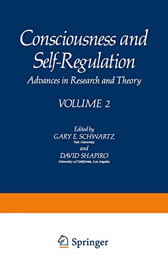Consciousness and Self-Regulation Advances in Research and Theory VOLUME 2 [Paperback]