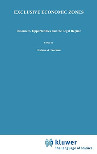 Exclusive Economic Zones Resources, Opportunities and the Legal Regime [Hardcover]