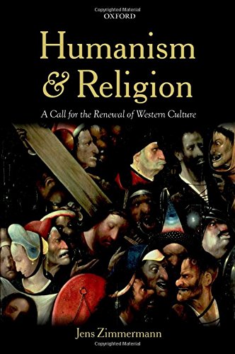 Humanism and Religion A Call for the Renewal of Western Culture [Hardcover]