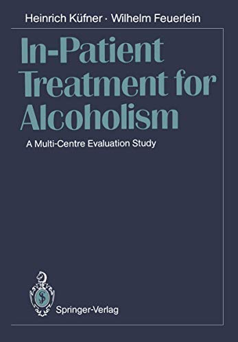In-Patient Treatment for Alcoholism A Multi-Centre Evaluation Study [Paperback]