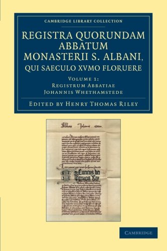 Registra quorundam abbatum monasterii S. Albani, qui saeculo XVmo floruere [Paperback]