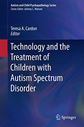 Technology and the Treatment of Children with Autism Spectrum Disorder [Hardcover]