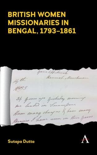 British Women Missionaries to Bengal, 1793-1861 [Hardcover]