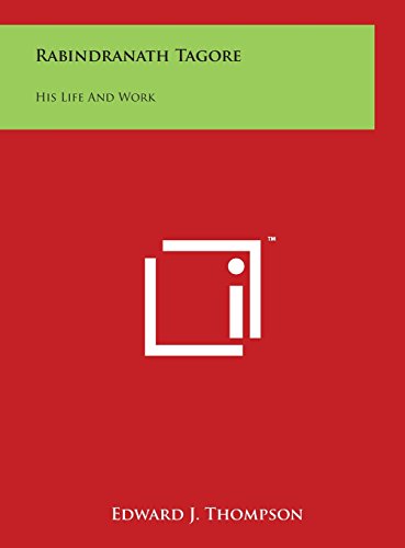 Rabindranath Tagore : His Life and Work [Hard