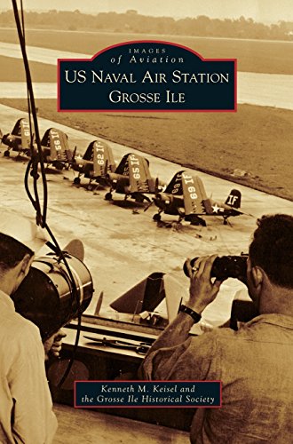 US Naval Air Station Grosse Ile [Hardcover]