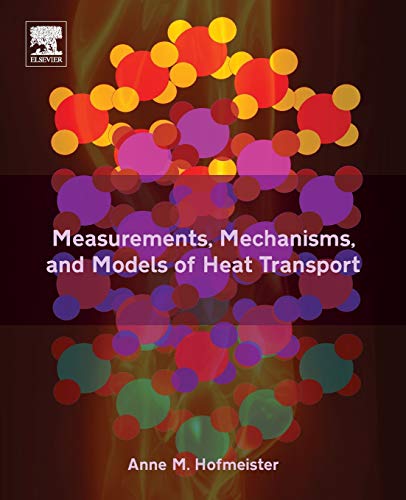 Measurements, Mechanisms, and Models of Heat Transport [Paperback]