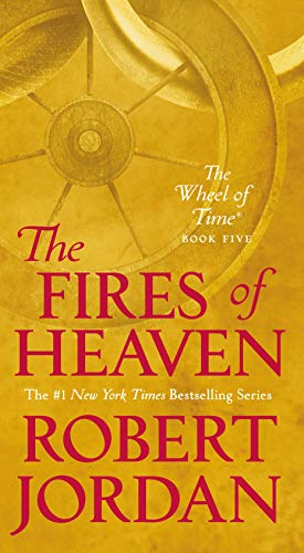The Fires of Heaven Book Five of 'The Wheel of Time' [Paperback]