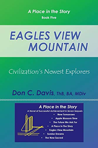 Eagles View Mountain Civilization's Newest Explorers (a Place In The Story) [Paperback]