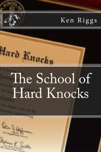 The School Of Hard Knocks [Paperback]