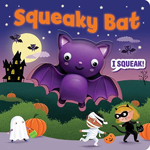 Squeeze &amp Squeak Squeaky Bat [Board book]