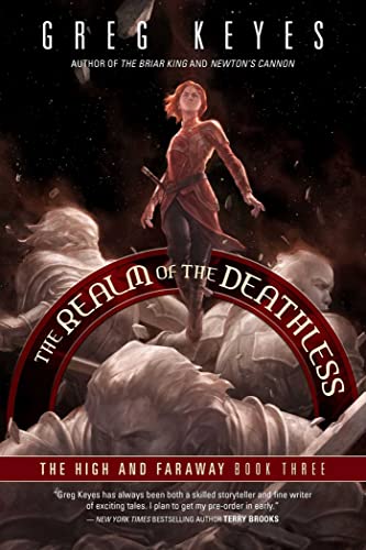 The Realm of the Deathless The High and Faraway, Book Three [Paperback]